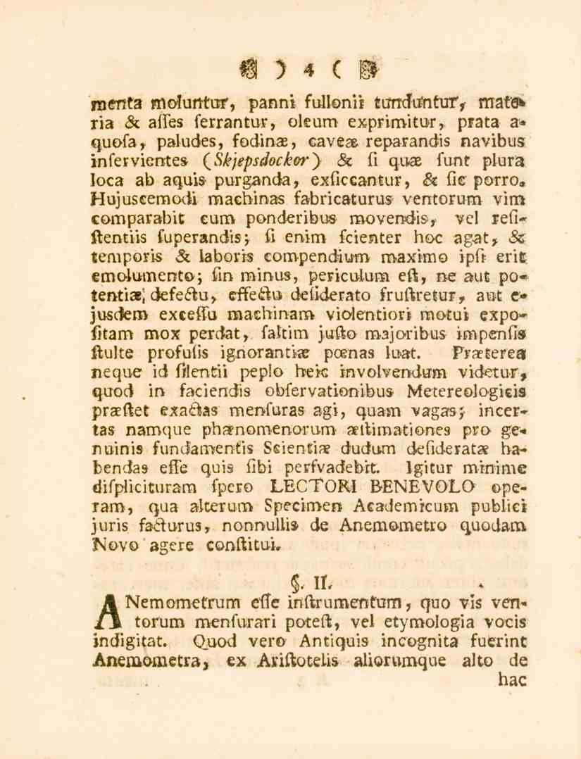 4 menta maluntur, panni fulwnii tundu^ntui', mate* ria se aftes serrantur, oleum exprimitur, prata a* quofa, paludes, kodinae, caveae reparandis navibus inservientez QSkjepsdockor]) <5c fi qux funt