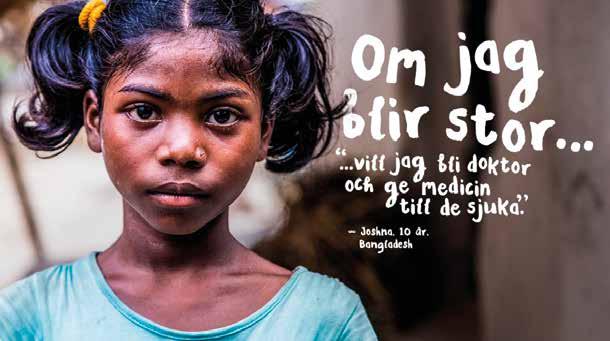 DIN GÅVA BEHÖVS FÖR ATT GÖRA DET MÖJLIGT! I BANGLADESH LIDER BARN av undernäring, svåra sjukdomar och psykisk ohälsa. Minoritetsgrupperna är diskriminerade och blir ofta utnyttjade.