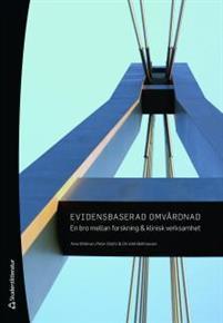 Evidensbaserad omvårdnad Ett förhållningssätt - innebär en vilja att använda bästa tillgängliga vetenskapliga bevis som underlag för vårdbeslut.