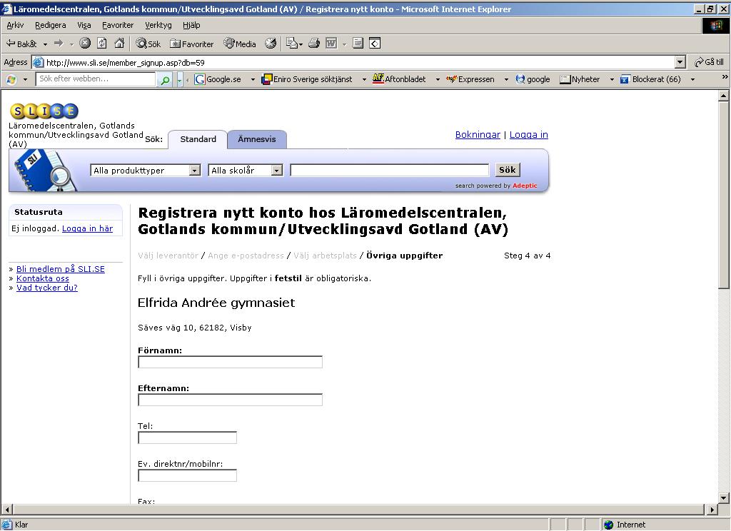 6. Klicka sedan på Nästa steg >> 7. Du har nu kommit till sidan där du registrerar dina uppgifter. Skriv in förnamn, efternamn, telefon, ev direktnr/mobilnr och fax.