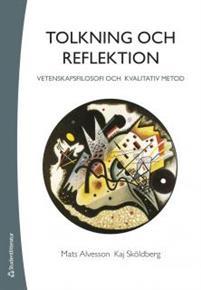 Tolkning och reflektion : vetenskapsfilosofi och kvalitativ metod PDF ladda ner LADDA NER LÄSA Beskrivning Författare: Mats Alvesson.