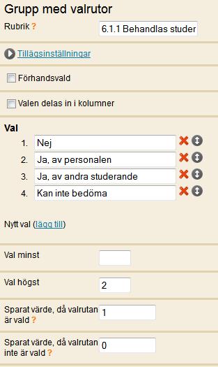 I rutan för val kan man ange olika namn för de enskilda rutorna. I rutorna för val minst och val högst kan man ange hur många rutor som får kryssas för av respondenten.