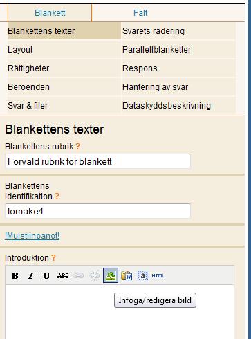 3.2.2. Banner eller logo i blanketten Bilder du sätter in bör vara sparade på webben. Du kan inte ladda ner bilder på själva e-lomake. För att länka bilder går du till Blankett: Blankettens texter.
