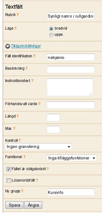 4. De fältidentifikationer som behövs är följande :