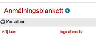 Resultatet kan nu se ut så här: Orsaken till att här inte ännu syns några kurser är att inga kurser hade matats in i admin-blanketten. Då du matat in kurser syns drop-down. 4.
