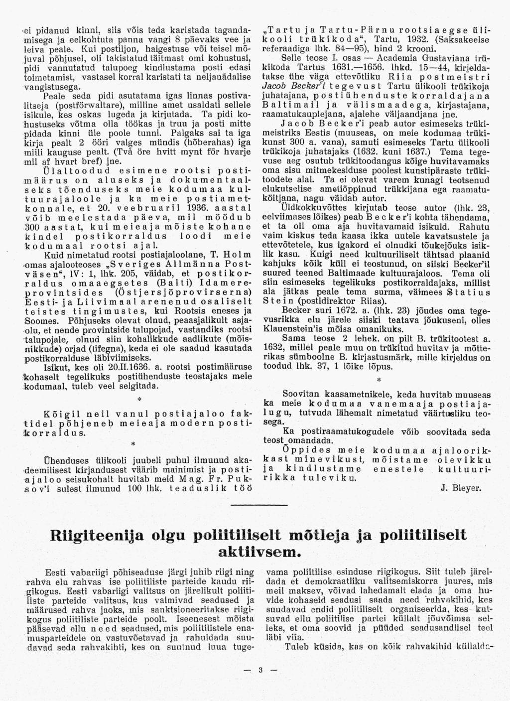 -ei pidanud kinni, siis võis teda karistada tagandamisega ja eelkohtuta panna vangi 8 päevaks vee ja leiva peale.