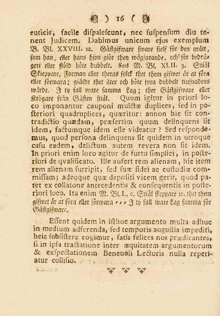 Dl ) 10 5 W euticis, facile difpalefcunt, nec fufpenfum din tenent Judicem. Dabimus unicum ejus exemplum B. 81. XXVlll. 12.
