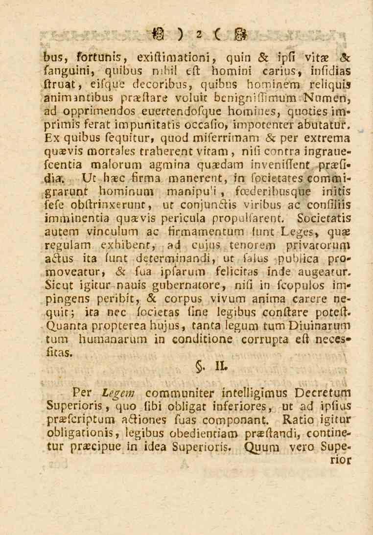 1)2(8 bus, fortunis, exiftimationi, quin Zc ipli vitx & fanguini, quibus mhil eft bomini carius, infidias Étruat, eifque decoribuz, quibus hominem reliquis animantibus praeltare voluit bcnigniilimum