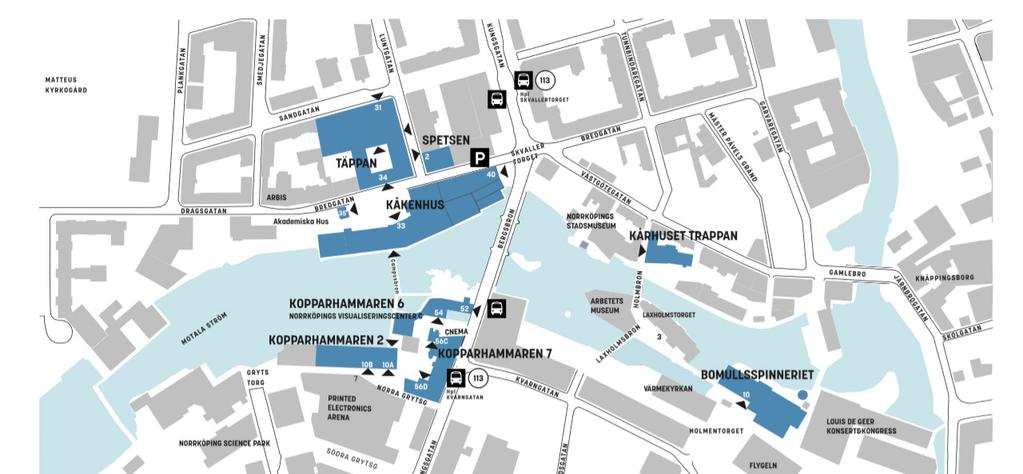 Campuskarta 7 8 6 1 2 3 4 5 1. Kåkenhus, Bredgatan 33 2. The cromwell house, Kungsgatan 36 3. ICA nära Strömmen, Kungsgatan 41 4.
