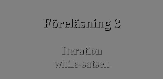 Föreläsning 3