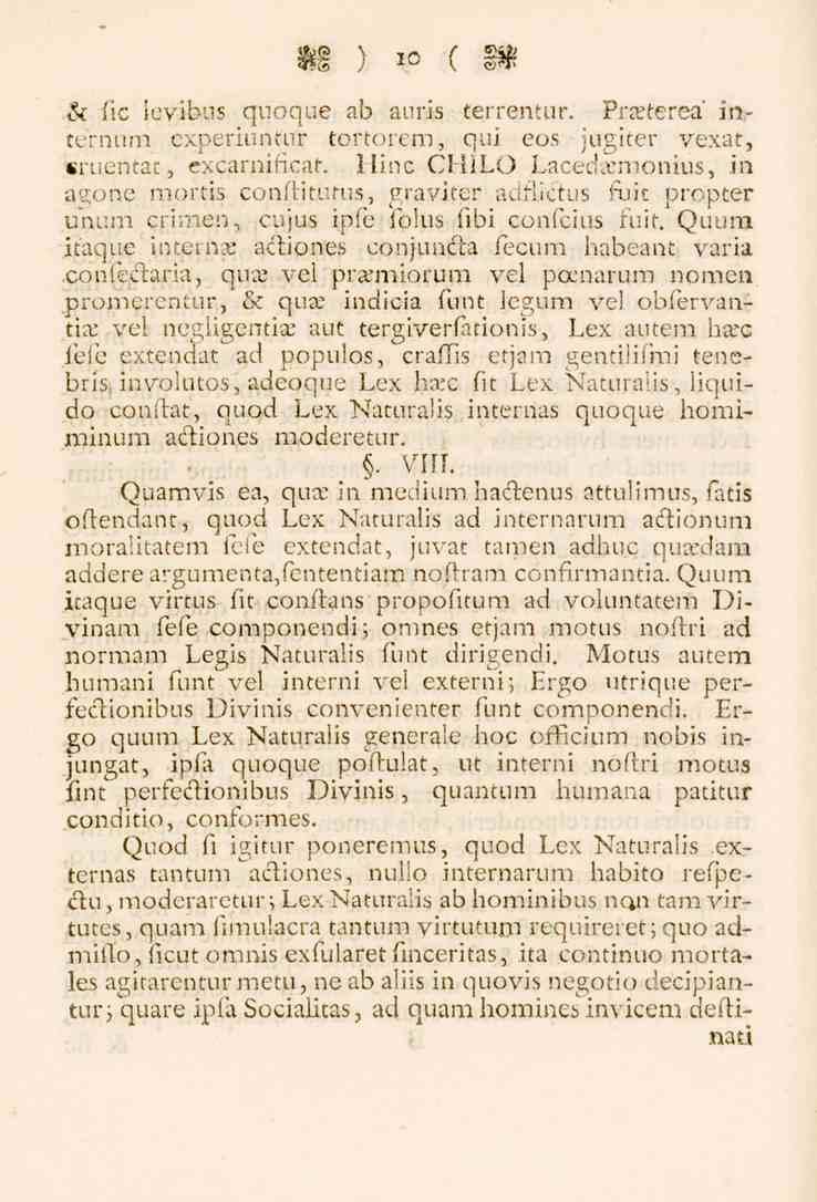 10 & fic levibus quoque ab auris terrentur. Praeterea internum cxperiuntur tortorem, qui eos jugiter vexat, «ruentat, excamificat.