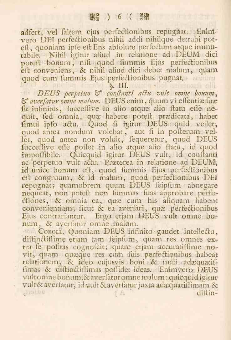 m)g ( adfert, vel faltem ejus perfe&ionibus repugäaf..erihtl-' vero DEI perfectionibus nihil addi nihilque detrahi poteft, quoniam ipfe eft Ens abfblute perfcclum atque immutabile.