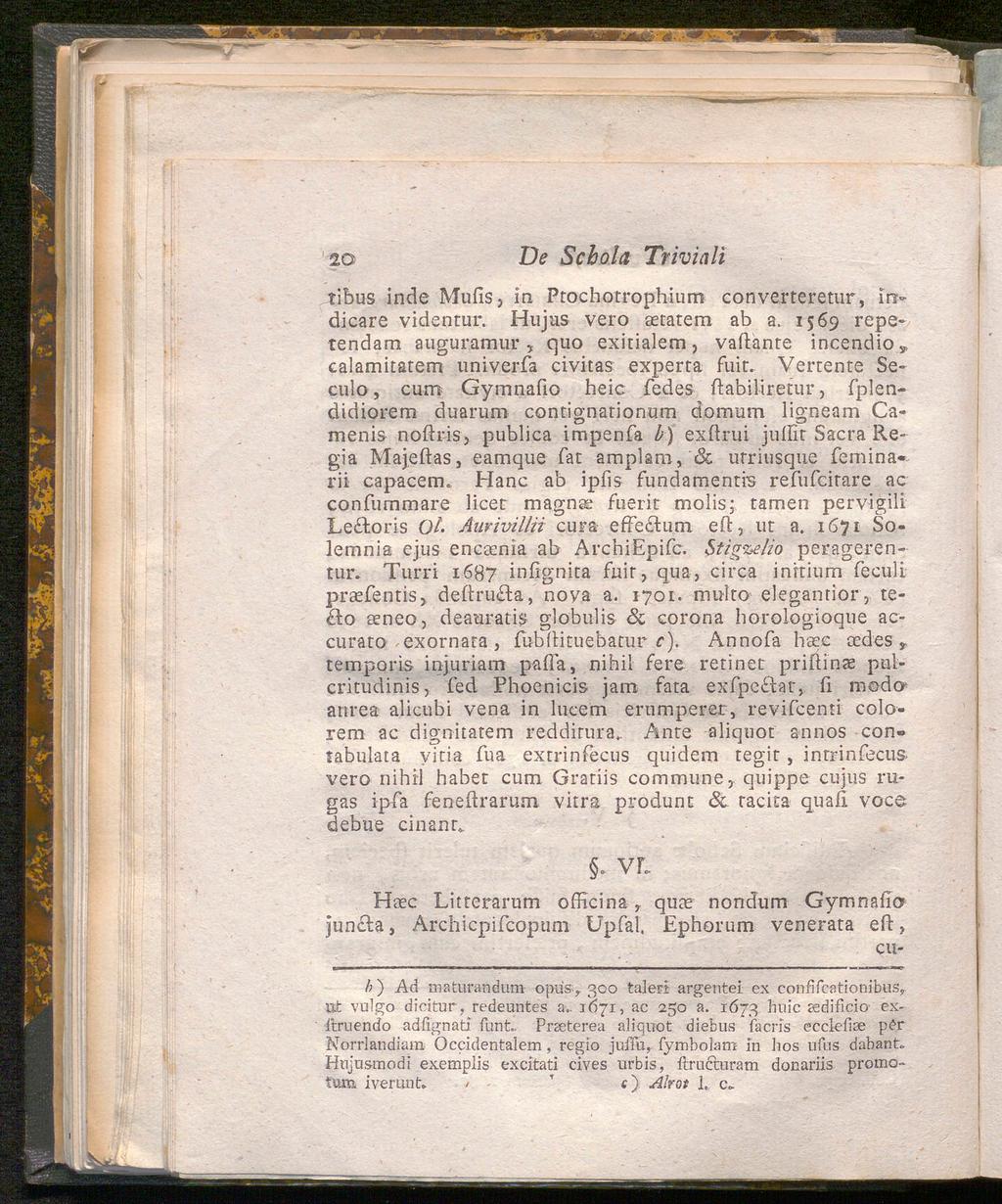 20 De Scbola Trivialt tibus inde Mufis, in Ptochotrophium converteretur, indicare videntur. Hujus vero eecatem ab a.