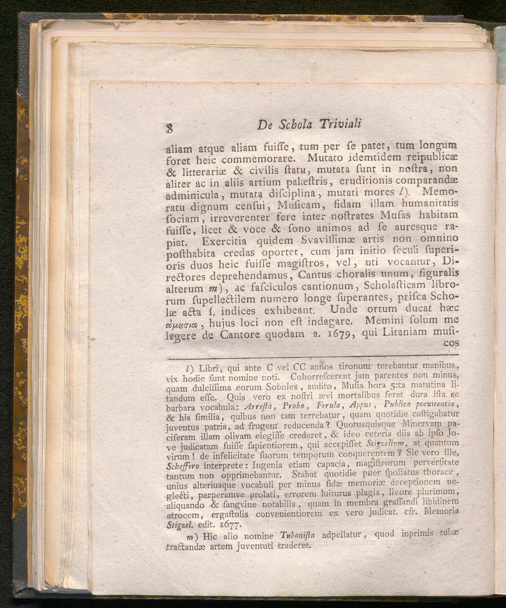 De Schola Triviali aliam atque aliam fuifte, tum per fe pater, tum longum foret heic commemorare.