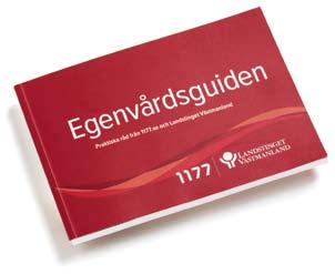 seهستند کتابچه راهنمای مراقبت خود Egenvårdsguiden شورای بهداری استان وستمنلند بهمراه راهنمای خدمات درمانی 1177 یک کتابچه راهنمای مراقبت )Egenvårdsguiden( از خود منتشر نموده است.