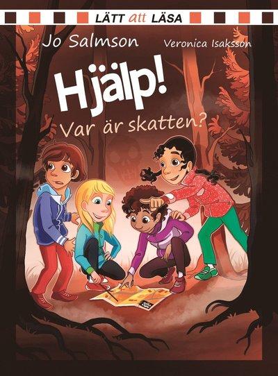 Hjälp! Var är skatten? Författare: Jo Salmson. Svenska, 2014-07-01 beskrivning : ~. Lätt att läsa, om tilltrasslad skattjakt ~.