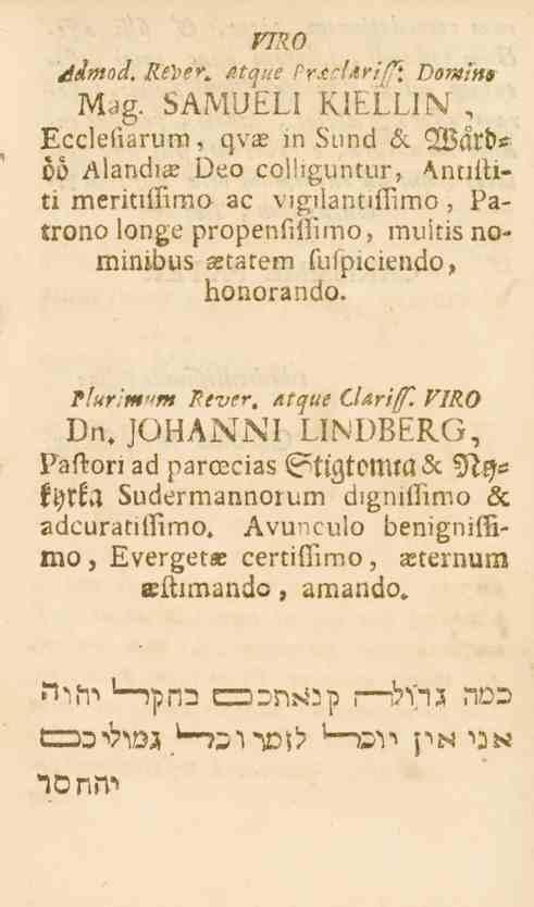 vmo Aimod. Relrer, atque PrxcUrifi Domim Mag. SAMUELI KIELLIN, Eccleliarum, qvas in Sund & 2Bdr&^ bb Alandia?