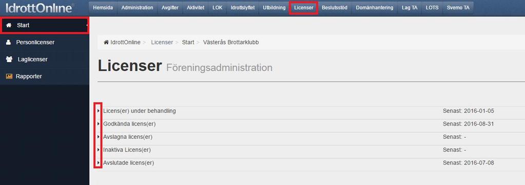 Licensstatus För att kunna se status på ansökta licenser, gå in i licensmodulen genom att klicka på Licenser i toppmenyn.