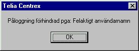 Kontrollera under Hjälp - Platsinformation i Telefonistplatsen att korrekt inloggningsnummer och talförbindelsenummer har angivits (uppgifterna hittar du i dokumentationen från Telia Centrex).