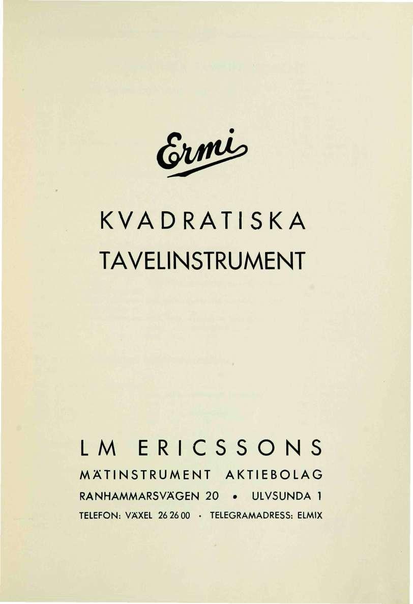 < W?^ KDRTISK TELINSTRUMENT LM ERICSSONS MÄTINSTRUMENT