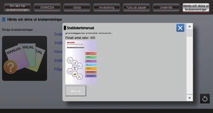() Gör inställningar på pekpanelen. () Tryck på [Hämta och skriva ut bruksanvisningar]. (2) (3) (2) Tryck på [Övriga bruksanvisningar].