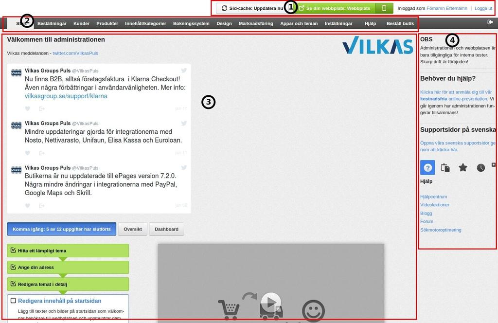 1. Administrationssidorna: din nätbutiks kontrollcenter 1. Högst upp till höger hittar du flera viktiga funktioner.