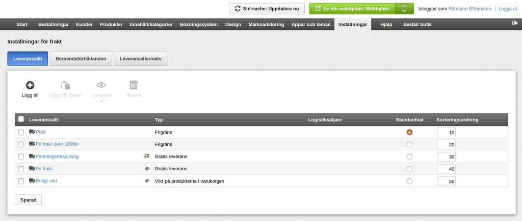 5. Skapa nya leveranssätt Du kan erbjuda olika leveranssätt till dina kunder.