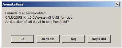 3. Under avinstallationen kommer programmet att fråga dig om du vill ta bort de skrivskyddade LUQSUS-K-filerna. Klicka på Ja till alla för att radera LUQSUS-K från din dator.