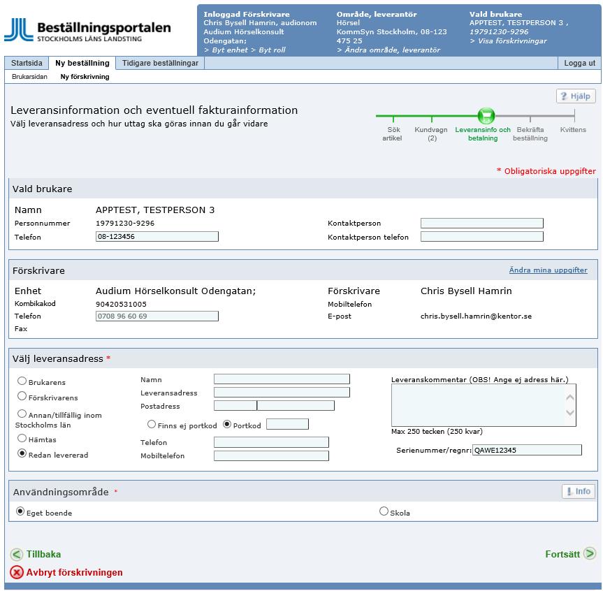 Vid förskrivning till en brukare där hörselhjälpmedel levereras från det lokala hjälpmedelsförrådet ska serienummer registreras för varje huvudhjälpmedel och då ska funktionen Redan levererad