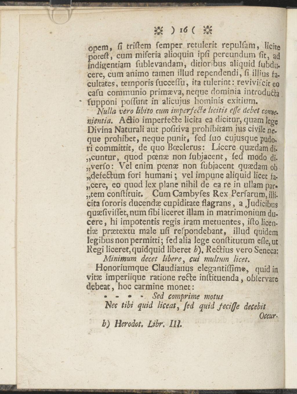 opcm, G & ) I* c & triftem fempcr retulerit repulfam, Iicite poteft, cum miferia alioquin ipfi pereundum fit, ad jndigentiam fublcvandam, ditioribus aliquid fubducere, cum animo tarnen illud