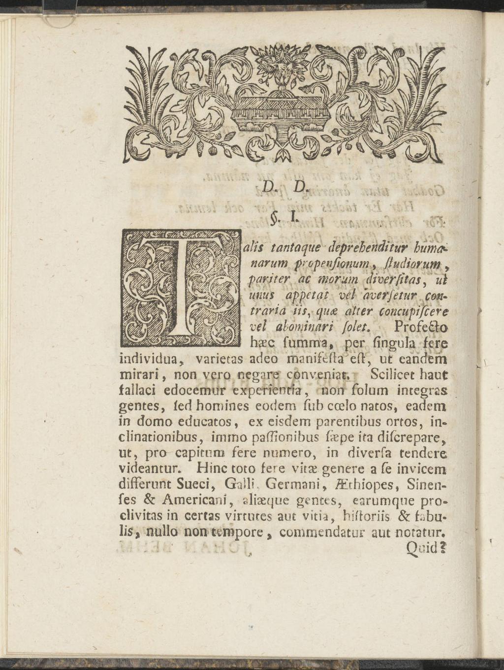 D. D. $ L ; -, ' alis tantaque deprehenditur burnas* I narum propenfionum > {luäiorum, parit er ac morum diverfitas, ut unus appetat vet averfetur con traria iis, ätter concupifcere vet abominari