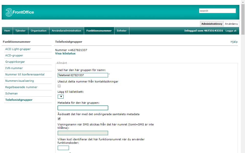 (administratör) Ändra inställningar När du gör ändringar i en telefonistgrupp gör du på följande sätt: Välj under Funktionsnummer och öppna den telefonistgrupp som du ska admini strera.