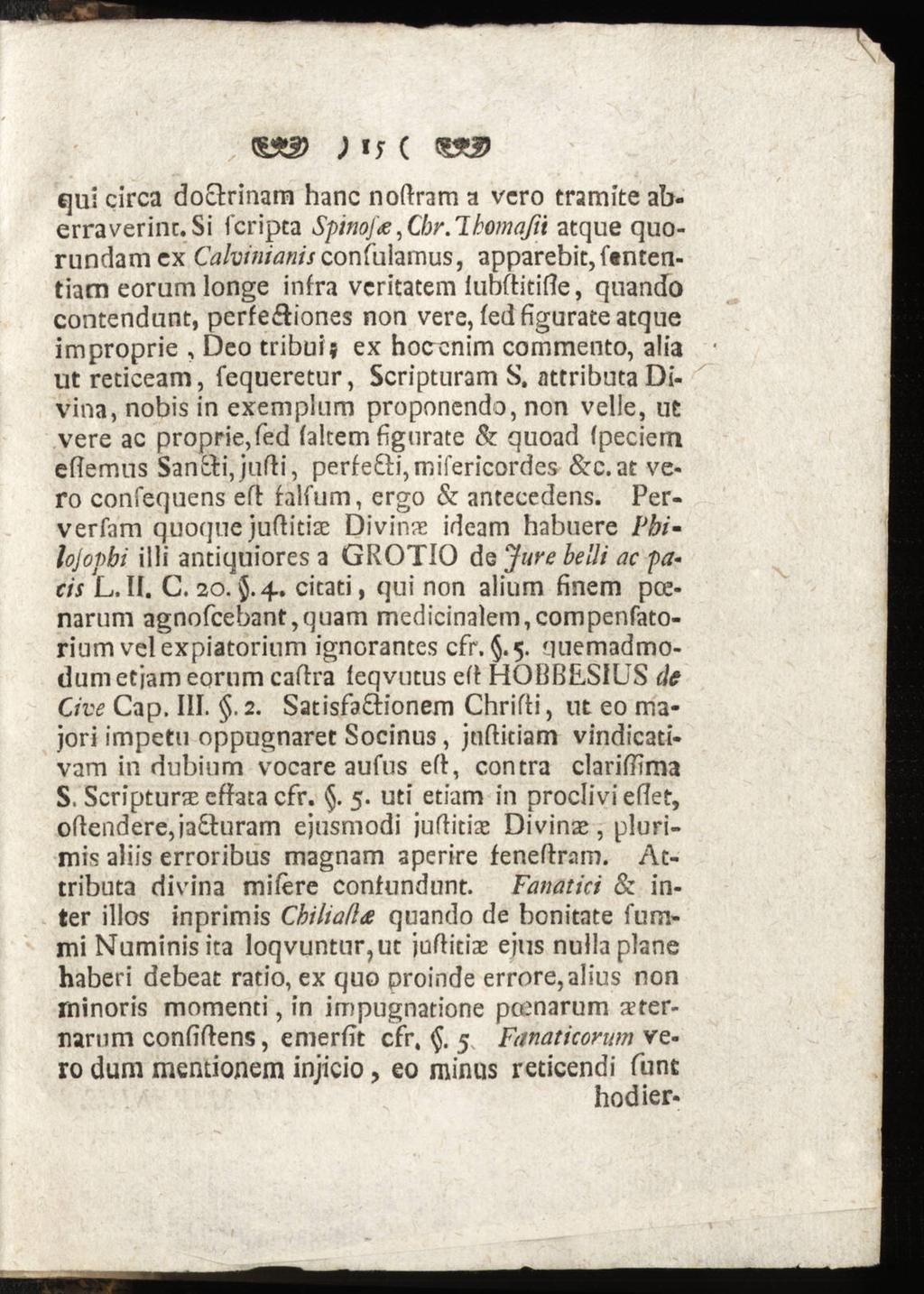 ; ly C (SÄD qui circa doclrinam hane nodram a vero tramite aberraverinc. Si fcripta Spnojoe^Chr.T.