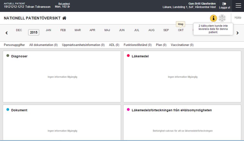 4 Beskrivning av fel kring datahämtning 4.1.1 Källsystem kunde inte leverera data för denna patient Ett eller flera källsystem kan inte leverera data som förväntat.