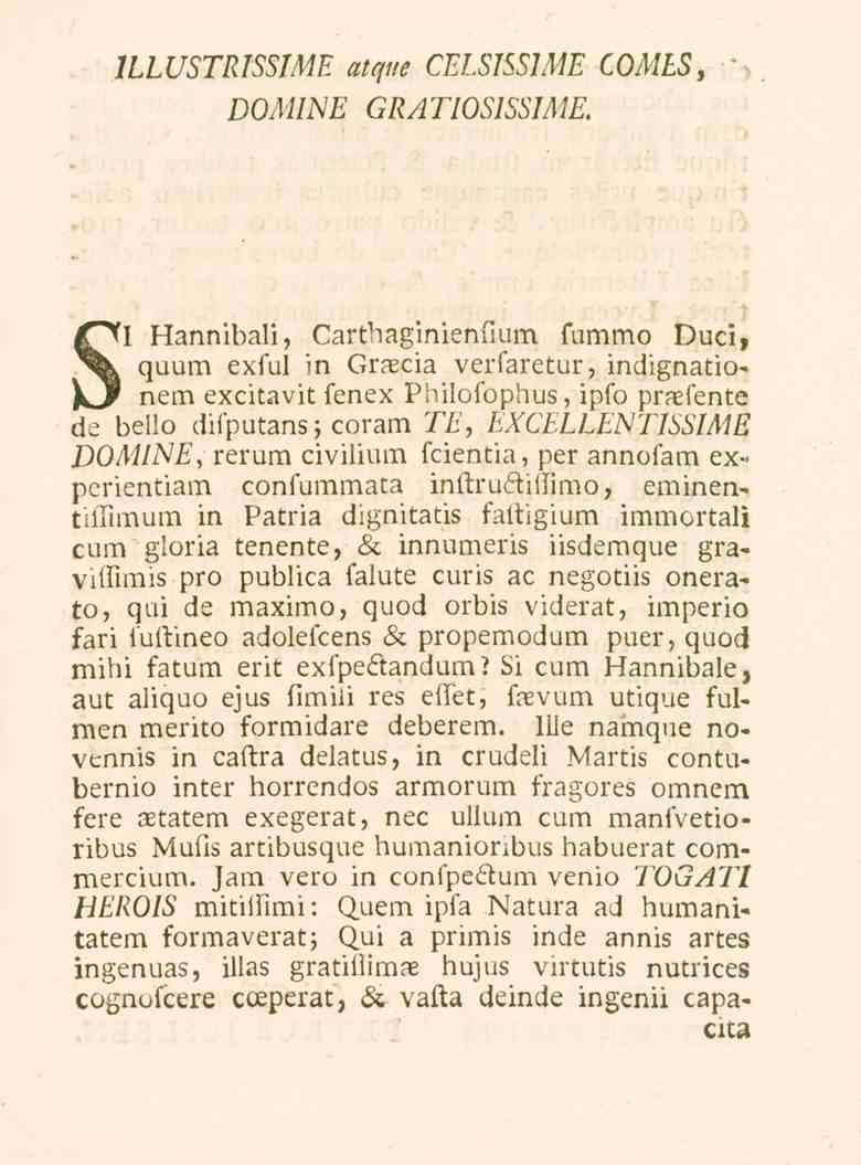 ILLUSTRISSIME atque CELSISSIME COMLS, DOMINE GRATIOSISSIME.