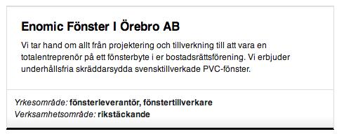 Branschsök Branschsök S Kostnad: Ingår i annons: Ingen Företagsnamn Beskrivning av företaget Branschsök M Kostnad: Ingår i annons: SEK 3