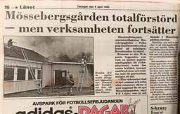 25 år sedan... Strax efter klockan 11, måndagen den 5 april 1993 brann gamla Mössebergsgården, och för många av våra något äldre församlingsmedlemmar är denna dag för evigt fastetsad i minnet.
