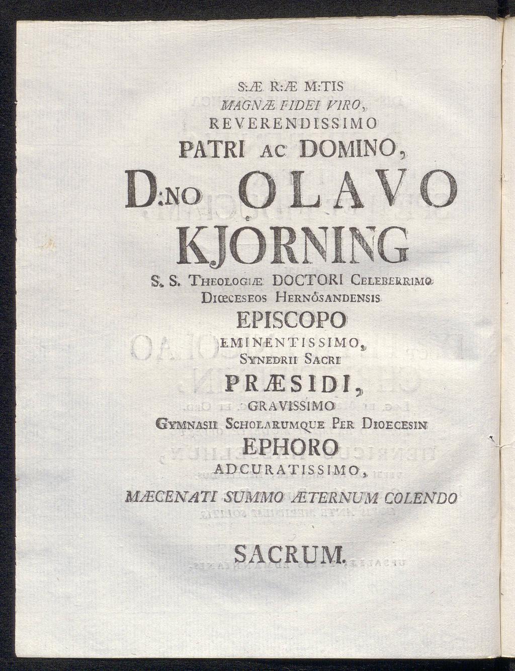 &.JE. R:M M:TIS ΜAGNΜ FlDEl VlROy REVERENDISSIMO PATRI AC DOMINO D;NO KJO S> S.