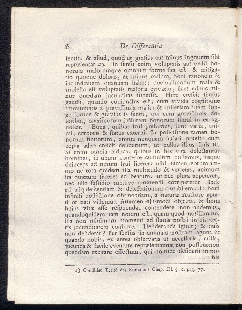 "β De Differewtia fentit,, & aliud, quod ut gratius aut minus ingratum fibi repracfentat <?).