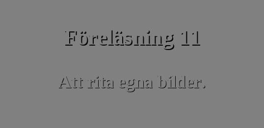 Föreläsning 11