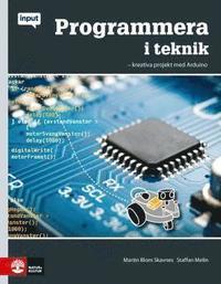 Input Programmera i teknik : kreativa projekt med Arduino PDF
