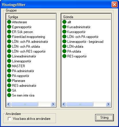 Användarhandbok SÄKERHET Sida 3-14 3.3.3 Visningsfilter Med hjälp av Visningsfilter kan du begränsa vad som ska visas. Du kan när som helst ändra denna inställning.