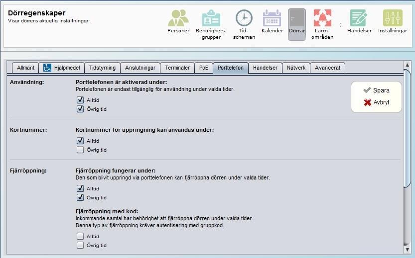 Dörrar / Flik Porttelefon Här kan man välja hur och när porttelefonen skall fungera. Användning: Porttelefon aktiv enligt valt tidschema. Se flik Allmänt.