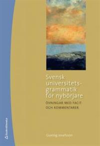 Svensk universitetsgrammatik för nybörjare PDF ladda ner LADDA NER LÄSA Beskrivning Författare: Gunlög Josefsson.