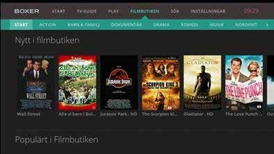 Butik. I Butik kan du hyra filmer direkt via fjärrkontrollen. Filmhyran betalas via din faktura. För att komma till Butik, tryck på och välj sedan Butik och tryck på eller för att bekräfta.