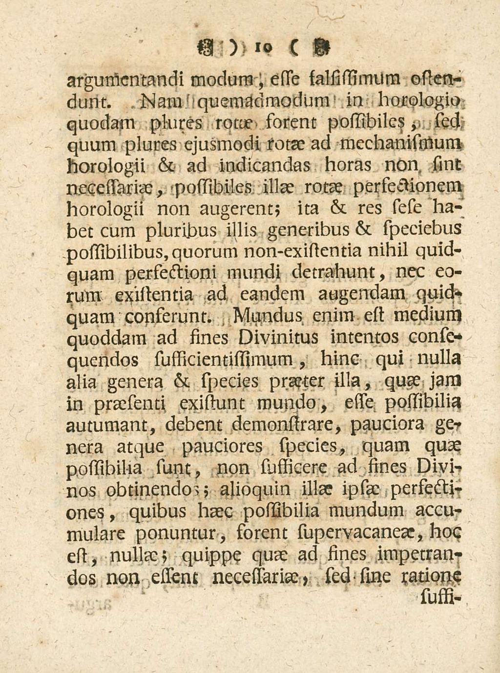 10 argumentandi modum, esie salsissimum offendunt.