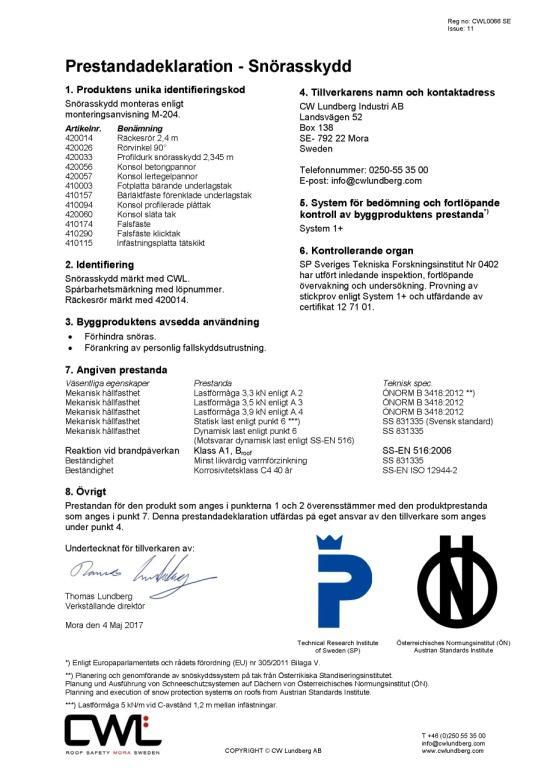 Österreichisches Normungsinstitut (ÖN) Gäller snöskyddssystem vid taklutningar max 60.