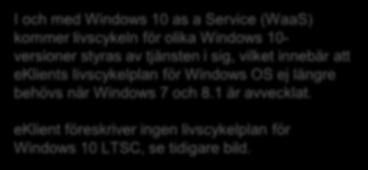 10 apr 2018 Windows 10 (1607) Support upphör. Utökad servicing för Enterprise/Education upphör 9 okt 2018. 9 okt 2018 Windows 10 (1703) Support upphör.