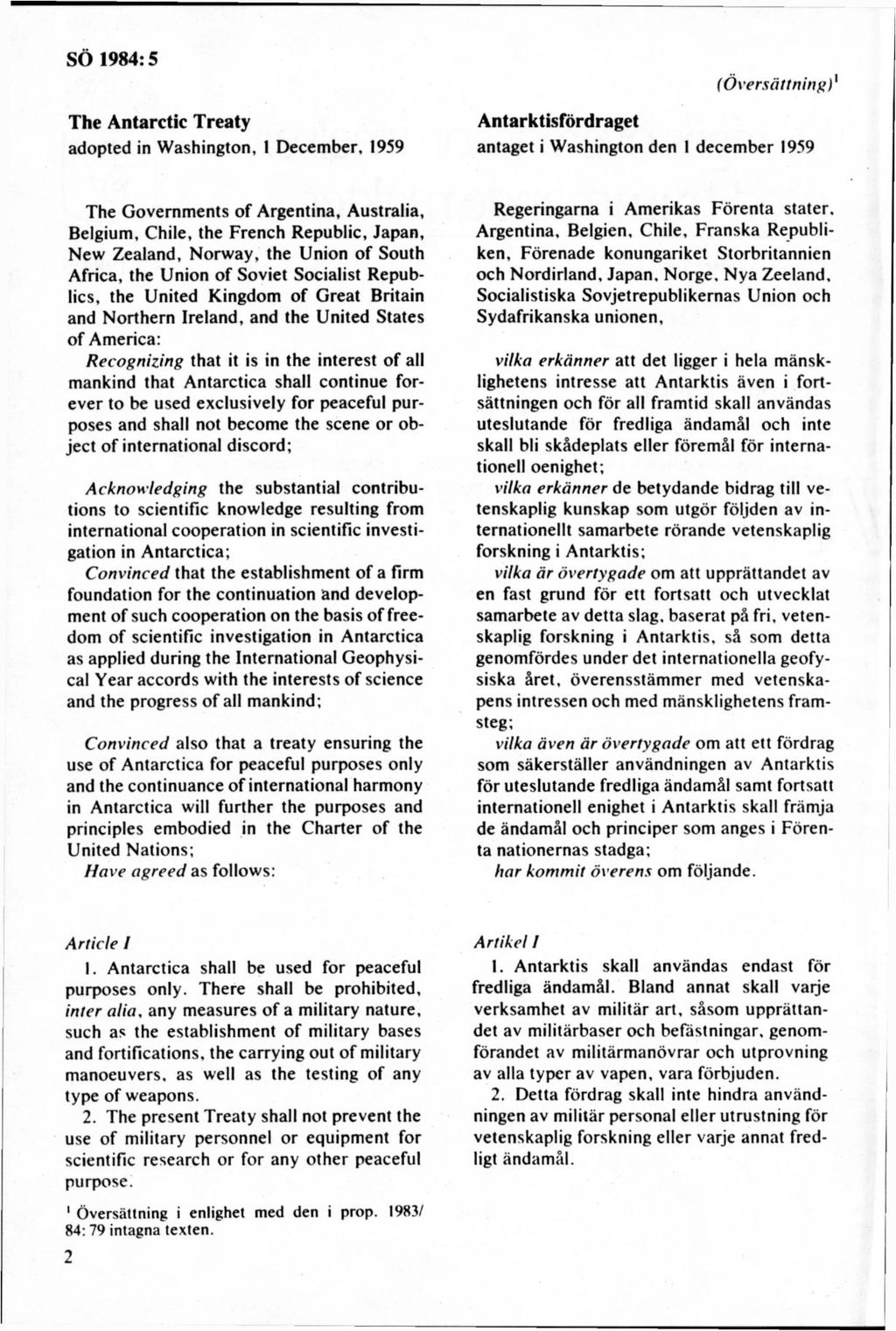(Ö versättning)' The Antaretie Treaty adopted in W ashington, 1 D ecem ber, 1959 Antarktisfördraget antaget i W ashington den 1 decem ber 1959 The G overnm ents o f A rgentina, A ustralia, Belgium, C