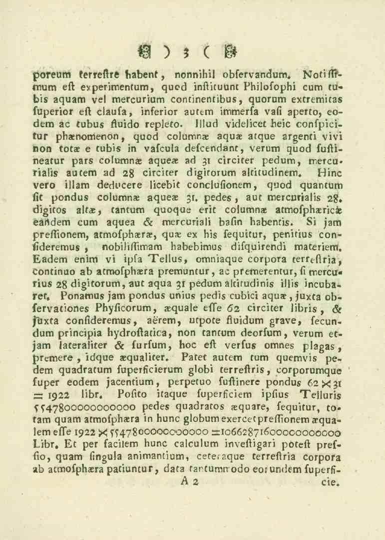 D)3 ( M poreum terreftre habent, nonnihil obfervandum. Notifftmum elt experimentum, qued inftituunt Philofophi cum tu«bis aqu^m vel mercurium continentibus, quorum extremitas fuperior el.